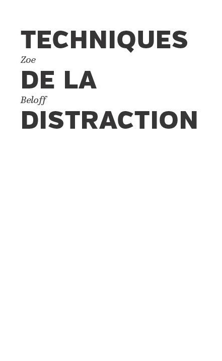 Techniques de la distraction – Zoe Beloff