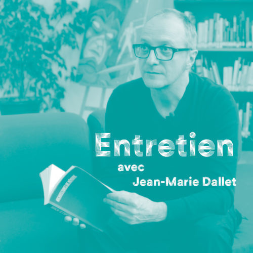 Entretien - Jean-Marie Dallet