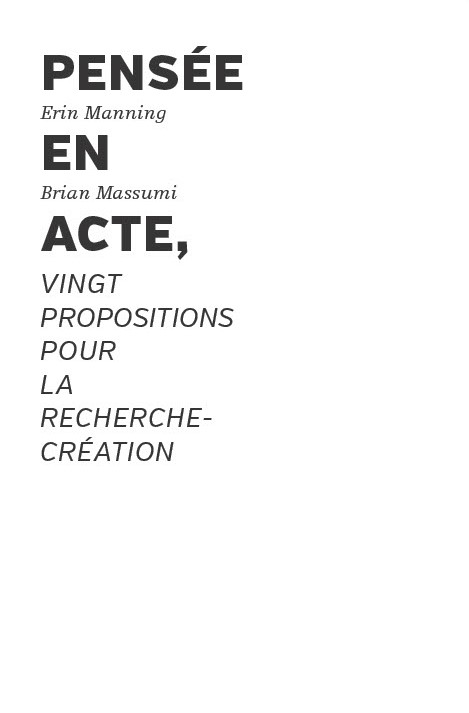 Pensée en acte –  Erin Manning & Brian Massumi
