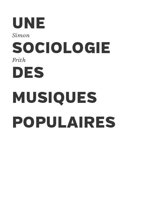 Une sociologie des musiques populaires – Simon Frith