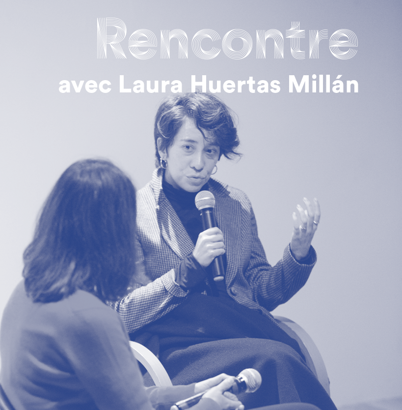 Rencontre avec Laura Huertas Millán