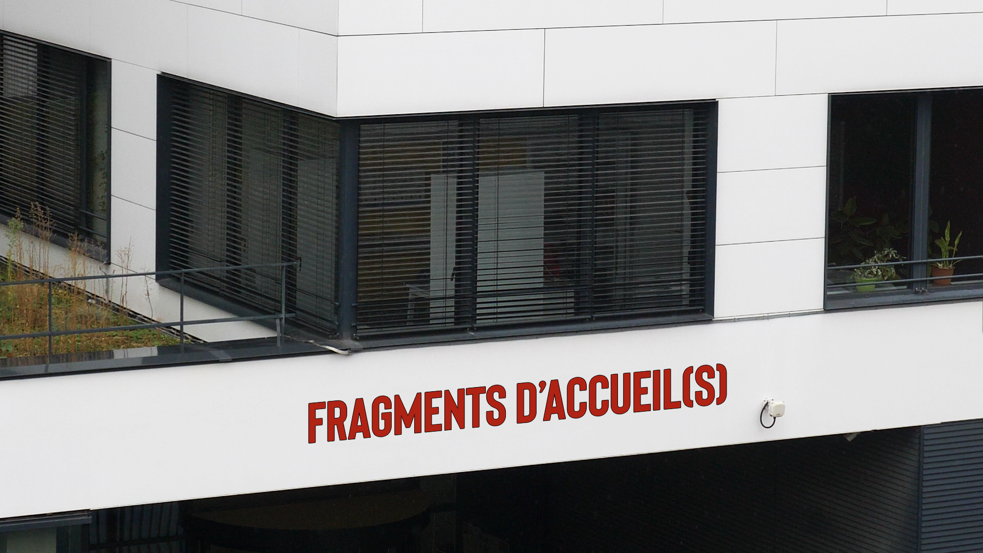 Fragments d’accueil(s), projection